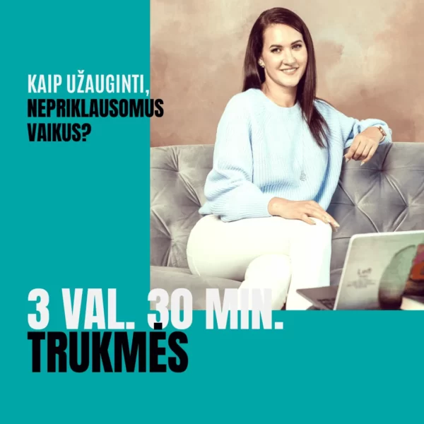 KAIP UŽAUGINTI NEPRIKLAUSOMUS VAIKUS